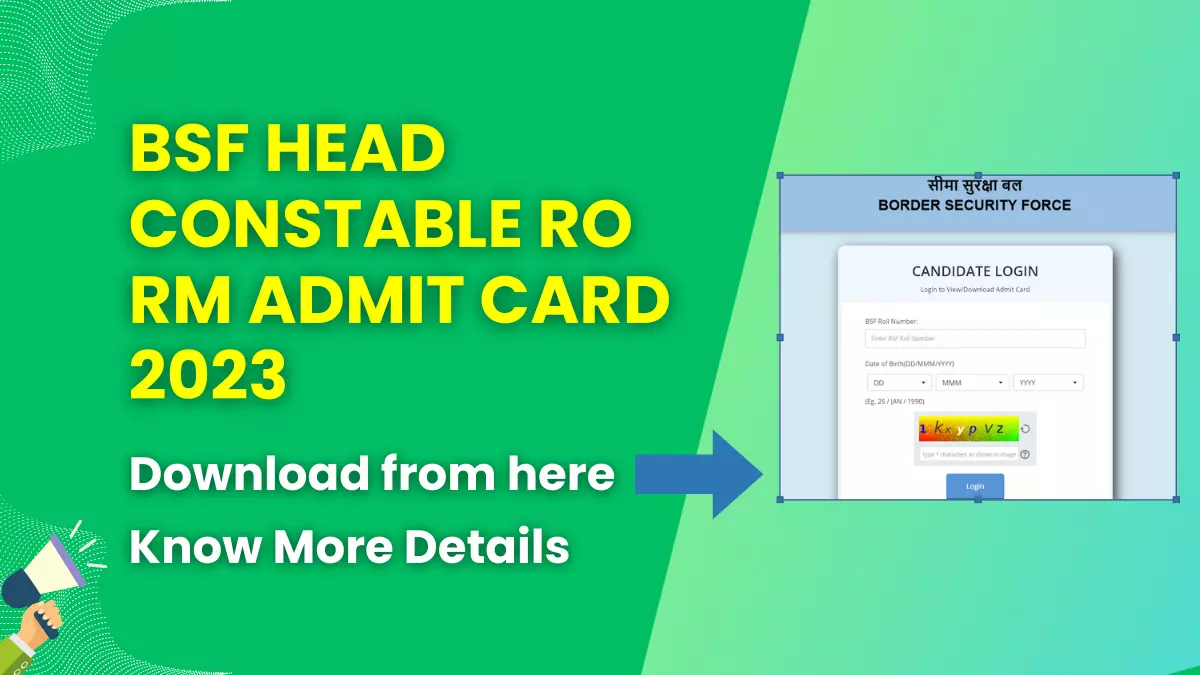 BSF Head Constable RO RM Admit Card 2023