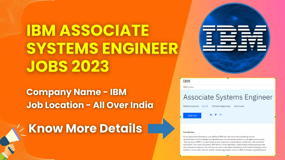 IBM Associate Systems Engineer Jobs 2023 | Check Eligibility, How to Apply, and More 1 IBM Associate Systems Engineer Jobs 2023