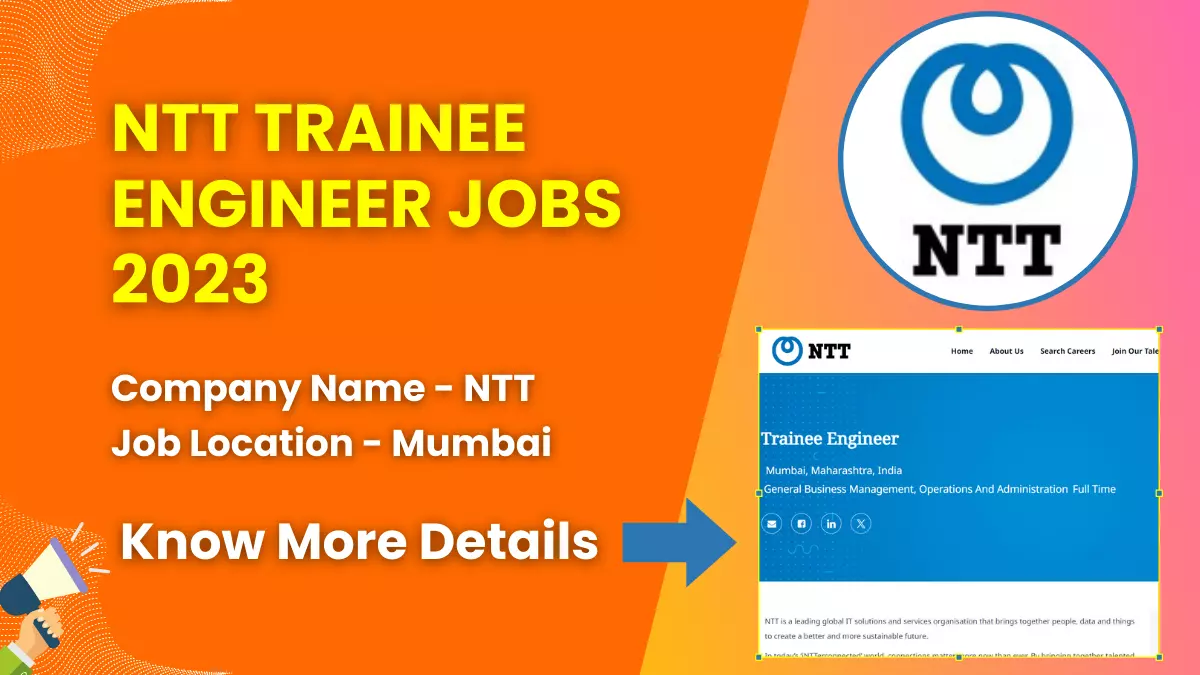 NTT Trainee Engineer Jobs 2023 | Check Eligibility, How to Apply, and More 1 NTT Trainee Engineer Jobs 2023