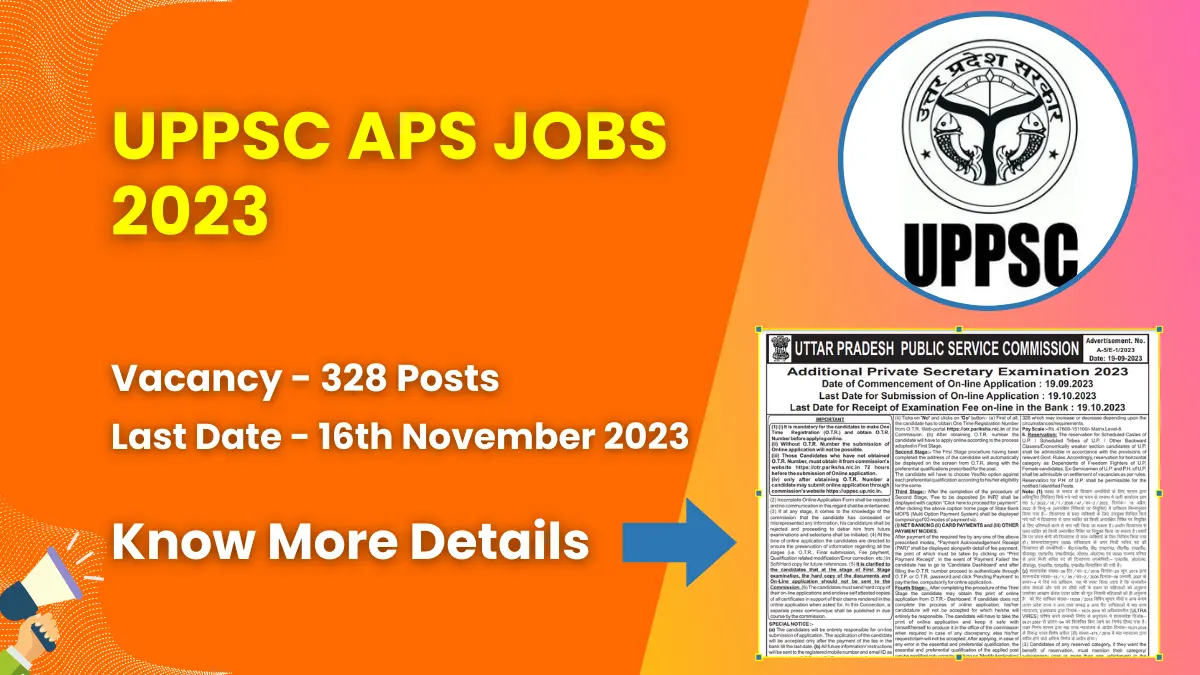 UPPSC APS Jobs 2023 for 328 Posts | Check Eligibility, How to Apply, and More 1 UPPSC APS Jobs 2023