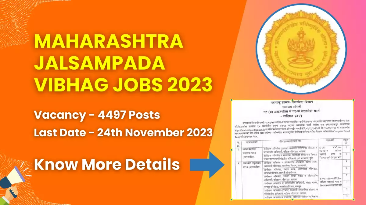 Maharashtra Jalsampada Vibhag Jobs 2023 for 4497 Posts | Check Eligibility, How to Apply, and More 1 Maharashtra Jalsampada Vibhag Jobs 2023