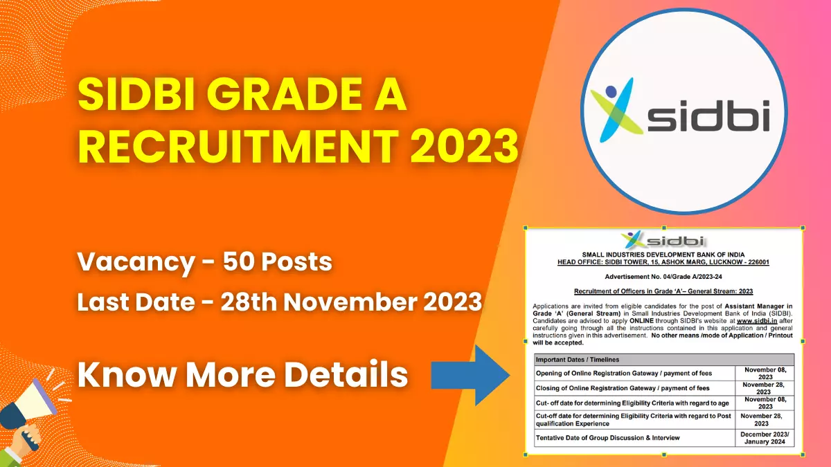 SIDBI Grade A Recruitment 2023 for 50 Posts | Check Eligibility, How to Apply, and More 1 SIDBI Grade A Recruitment 2023