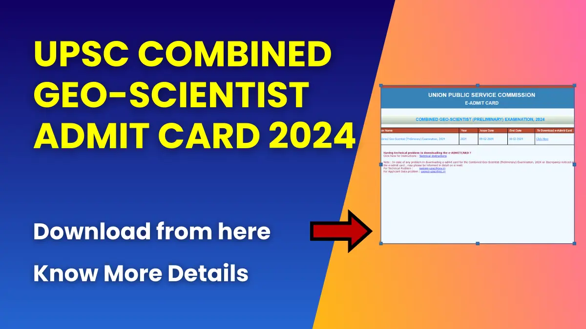 UPSC Combined Geo-Scientist Admit Card 2024