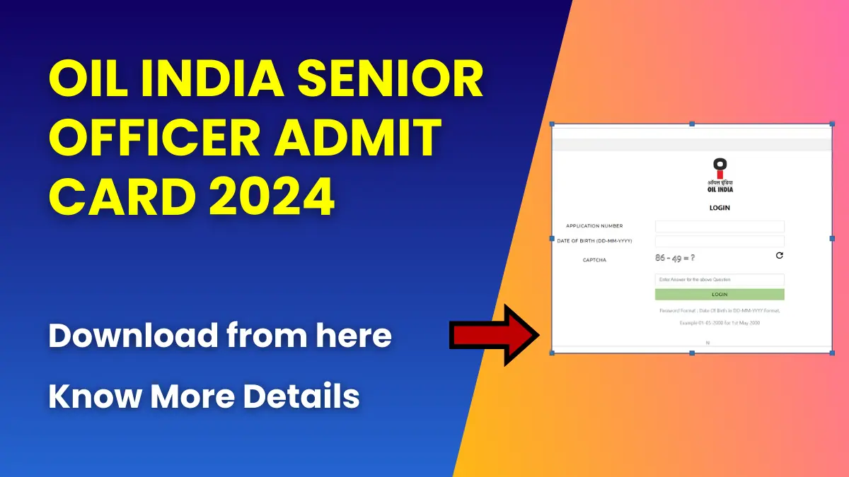 OIL India Senior Officer Admit Card 2024
