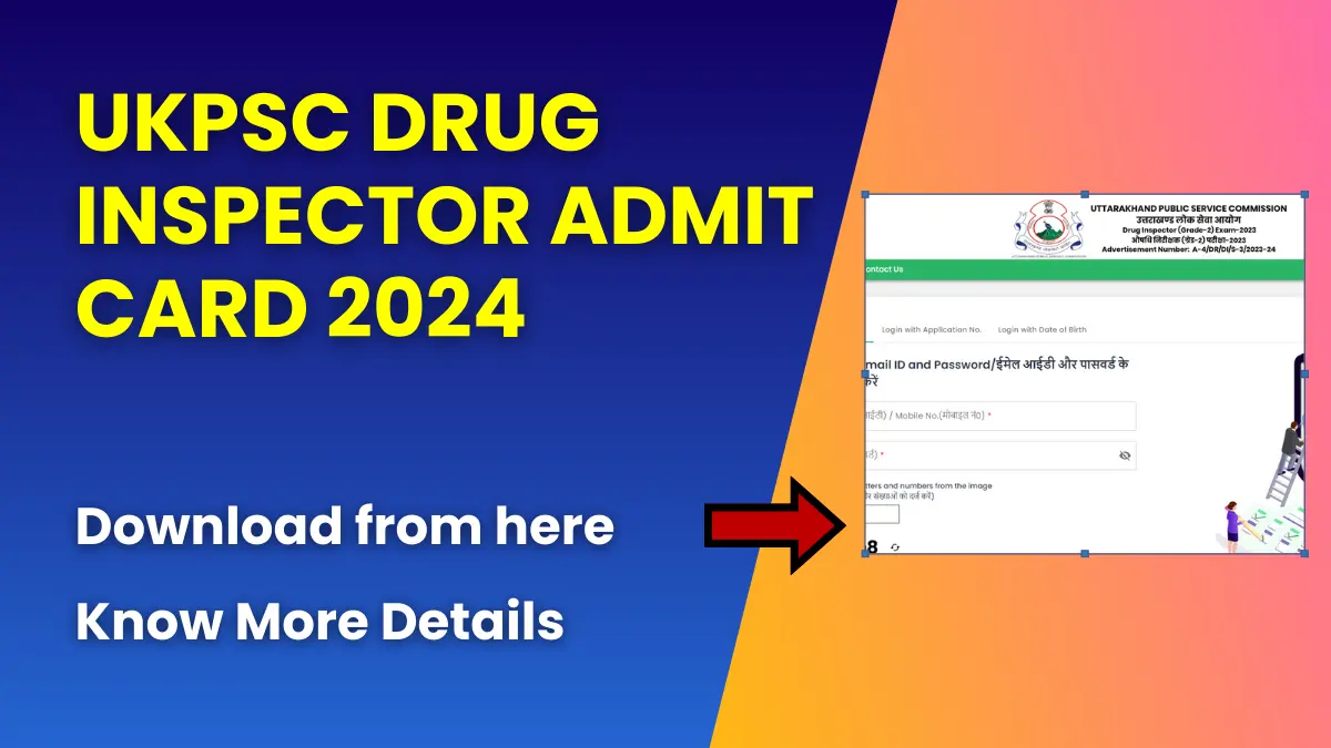 UKPSC Drug Inspector Admit Card 2024 (Out) | Check Exam Dates 1 UKPSC Drug Inspector Admit Card 2024