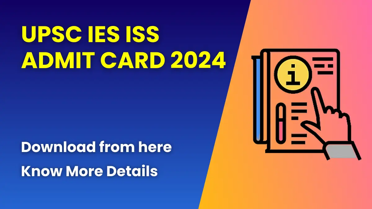 UPSC IES ISS Admit Card 2024