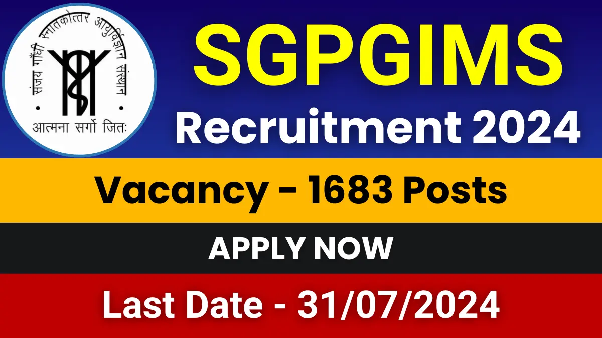 SGPGIMS Recruitment 2024