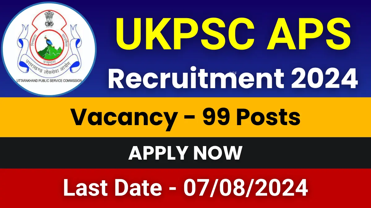 UKPSC APS Jobs 2024 Notification for 99 Posts | Apply Now 1 UKPSC APS Jobs 2024