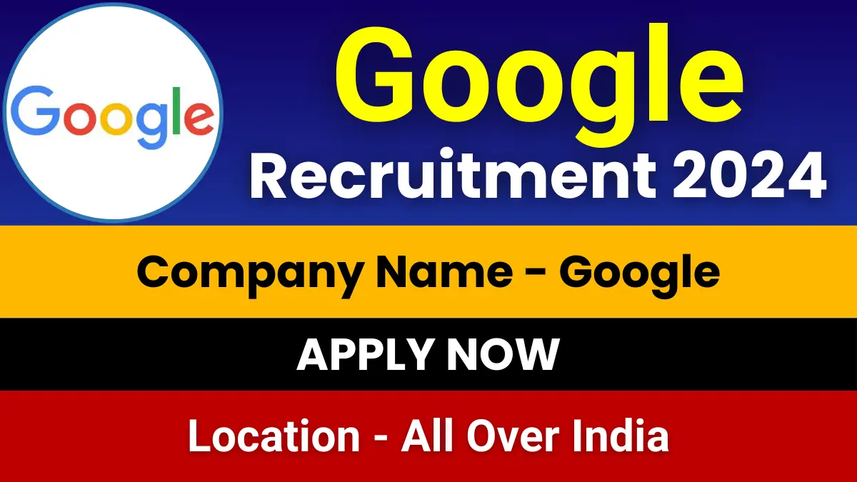 Google Recruitment 2024
