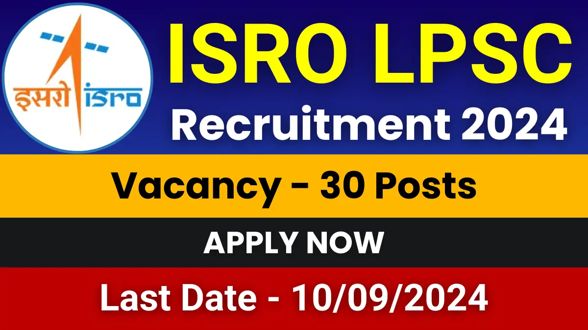 ISRO LPSC Jobs 2024