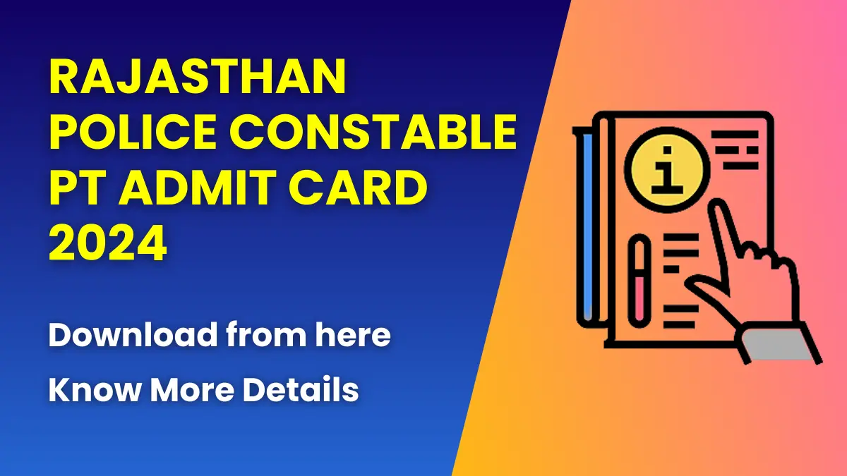 Rajasthan Police Constable PT Admit Card 2024