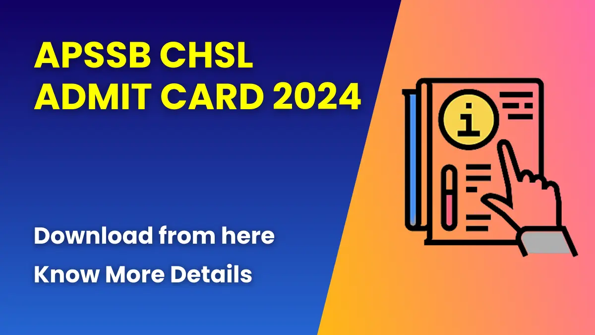 APSSB CHSL Admit Card 2024 (Released) | Check Exam Dates