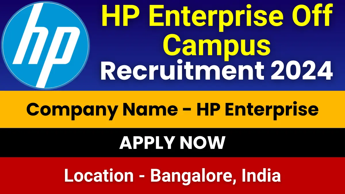 HP Enterprise Off Campus Recruitment 2024