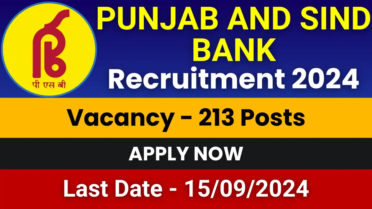 Punjab and Sind Bank Recruitment 2024 for 213 Posts | Apply Now 1 Punjab and Sind Bank Recruitment 2024