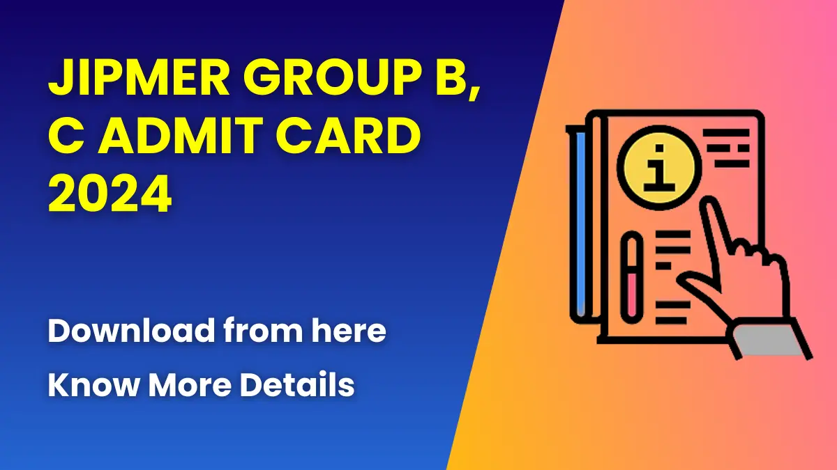 JIPMER Group B, C Admit Card 2024