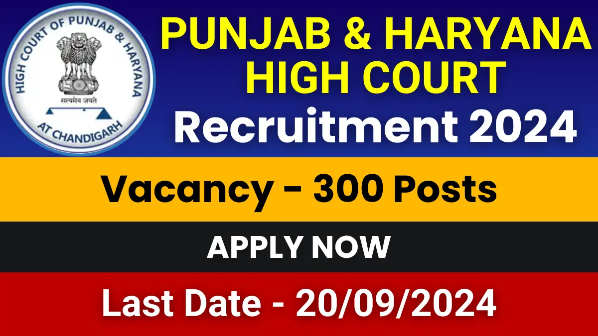 Punjab and Haryana High Court Recruitment 2024