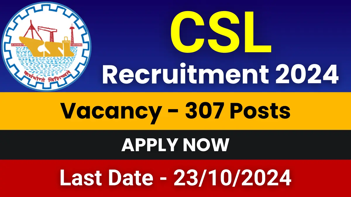 CSL Recruitment 2024 Notification for 307 Posts | Apply Now 1 CSL Recruitment 2024