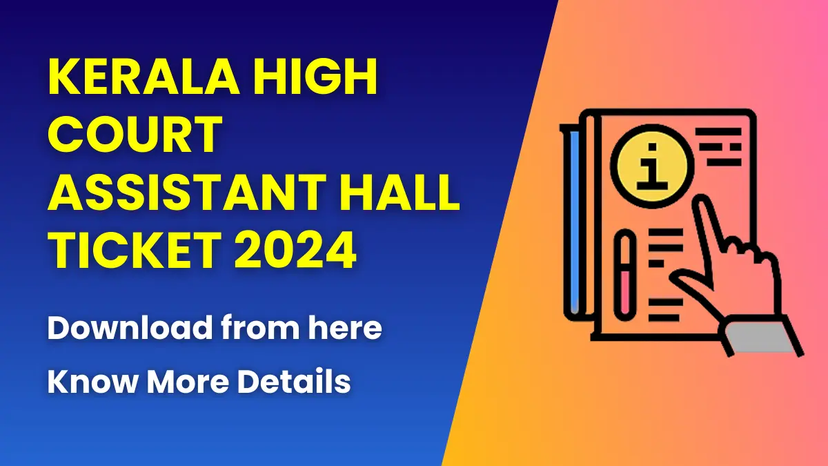 Kerala High Court Assistant Hall Ticket 2024