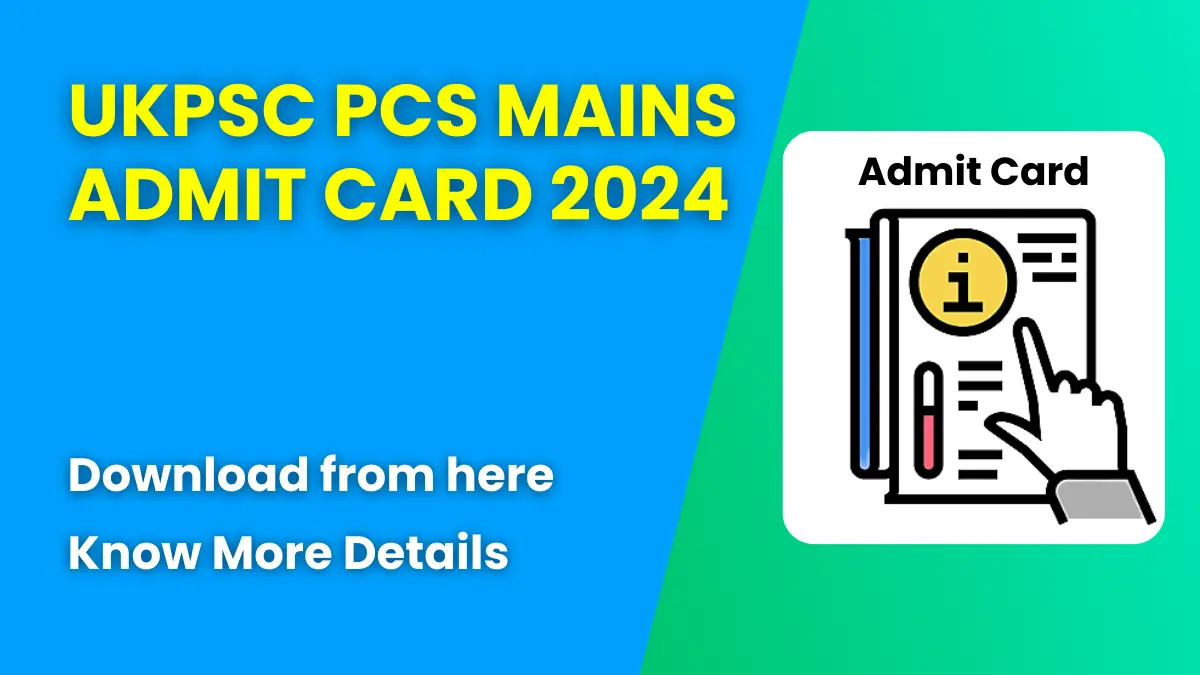 UKPSC PCS Mains Admit Card 2024