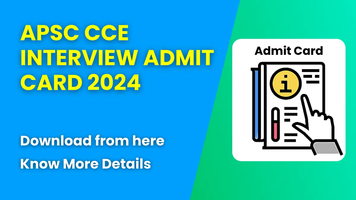 APSC CCE Interview Admit Card 2024