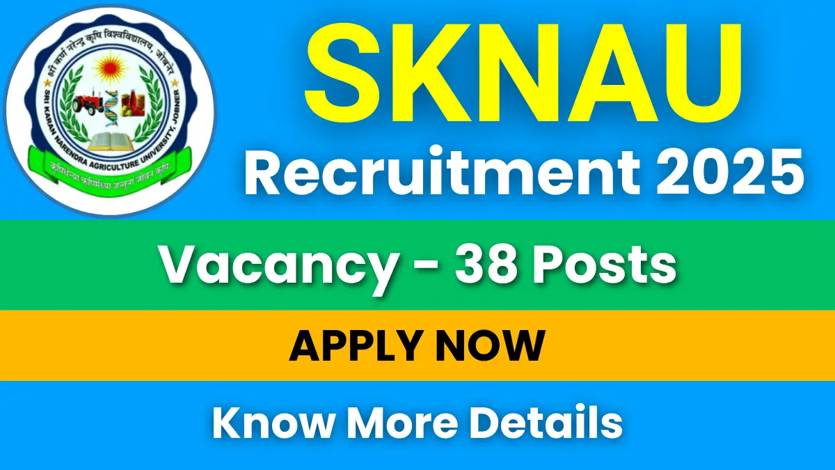 SKNAU Recruitment 2025