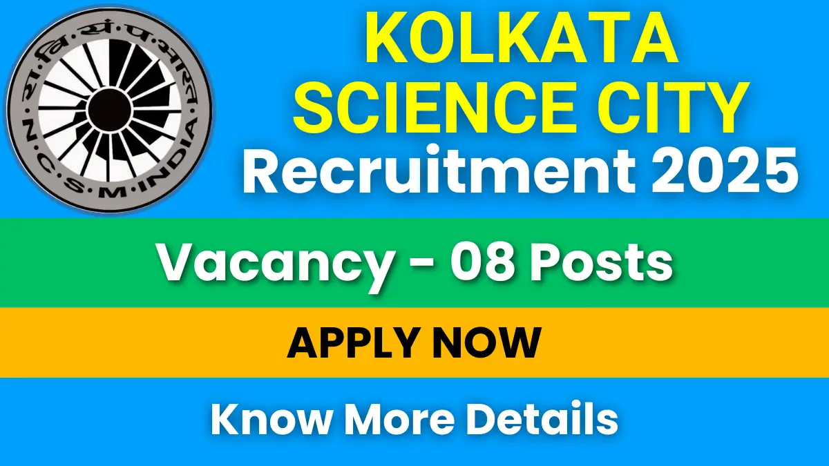 Kolkata Science City Recruitment 2025
