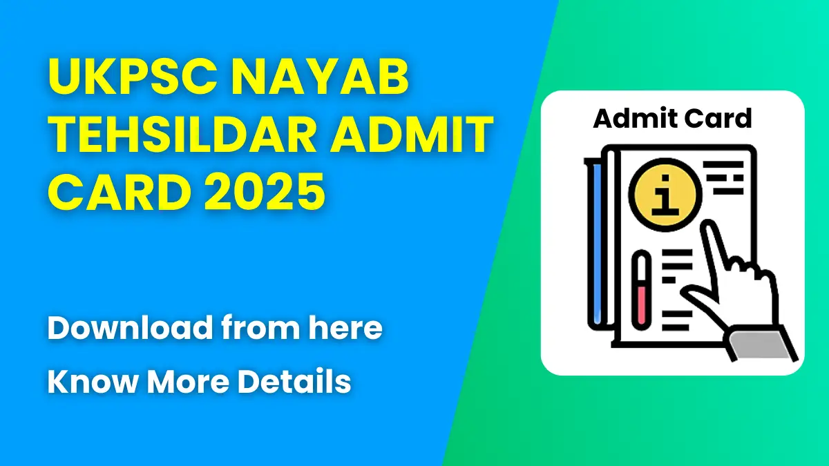 UKPSC Nayab Tehsildar Admit Card 2025
