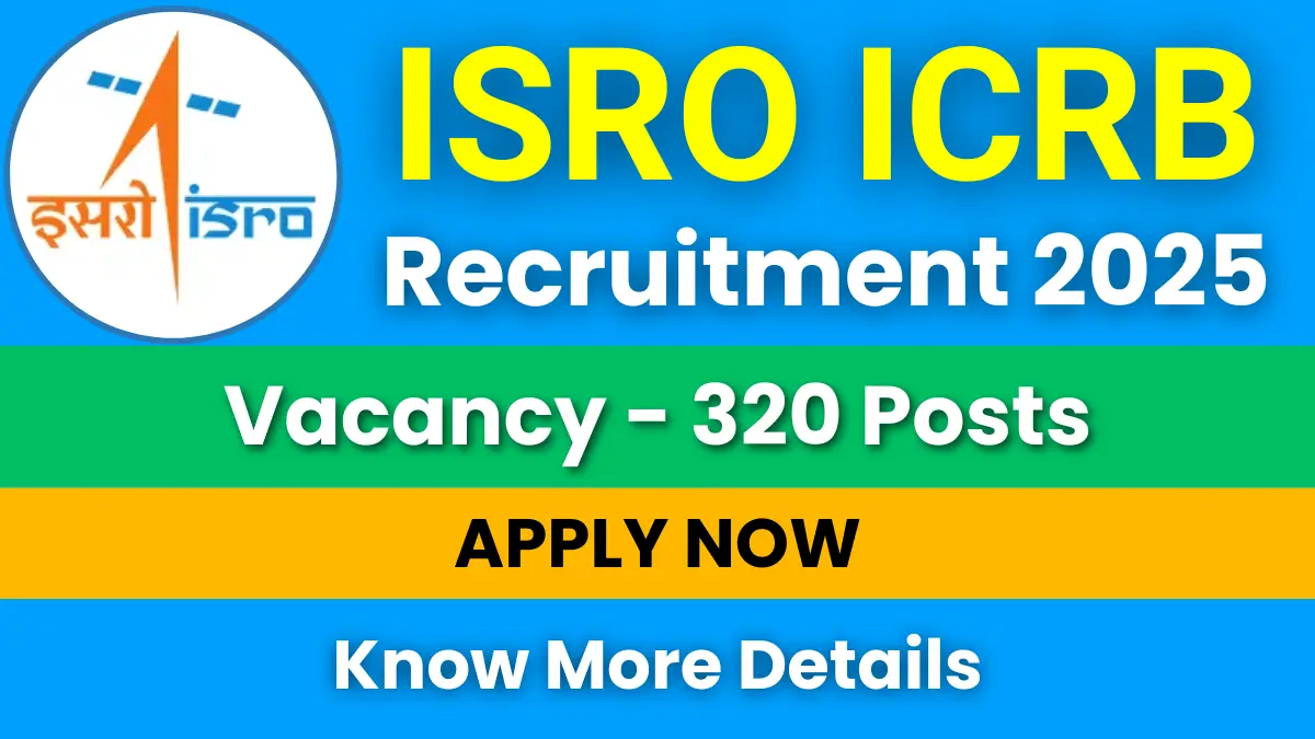 ISRO ICRB Recruitment 2025