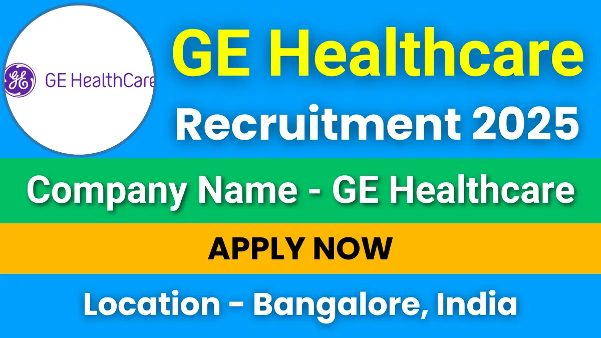 GE Healthcare Off Campus Recruitment 2025