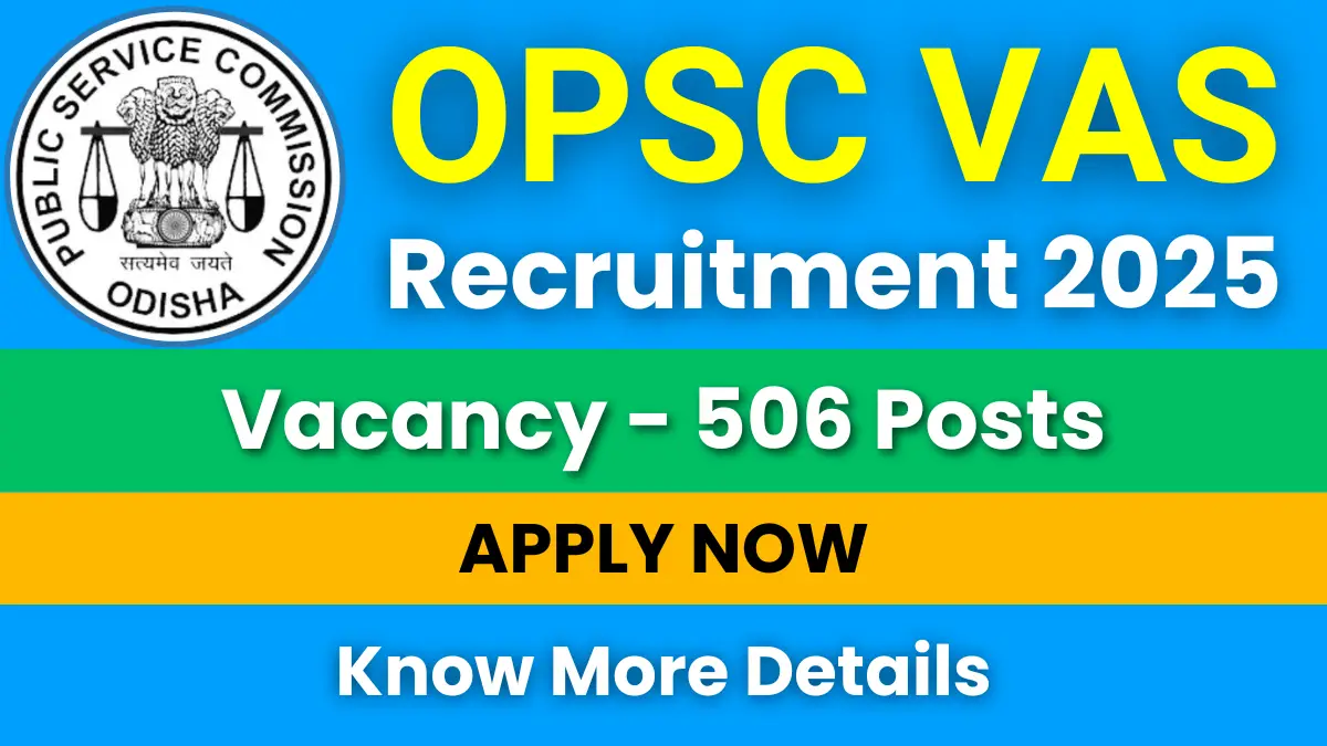 OPSC VAS Recruitment 2025