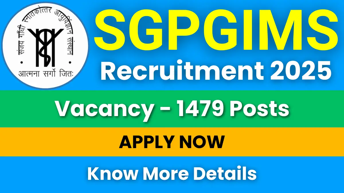 Lucknow SGPGIMS Recruitment 2025 for 1479 Posts: Apply Online Now 1 Lucknow SGPGIMS Recruitment 2025