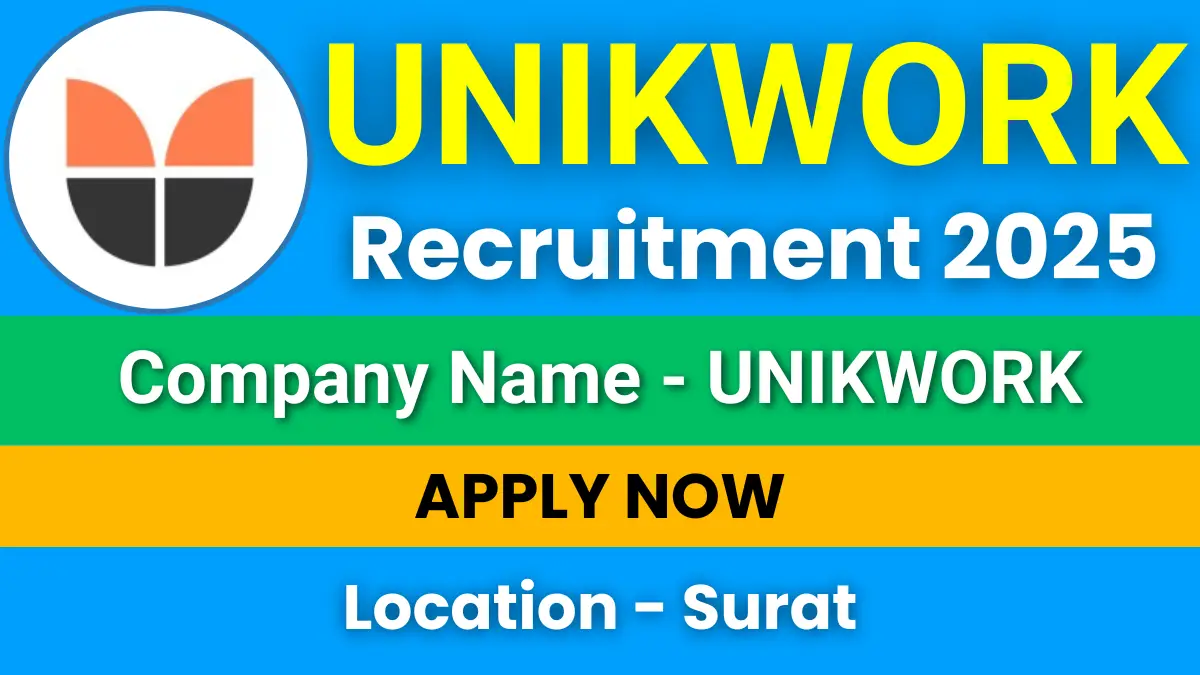 UNIKWORK Recruitment 2025