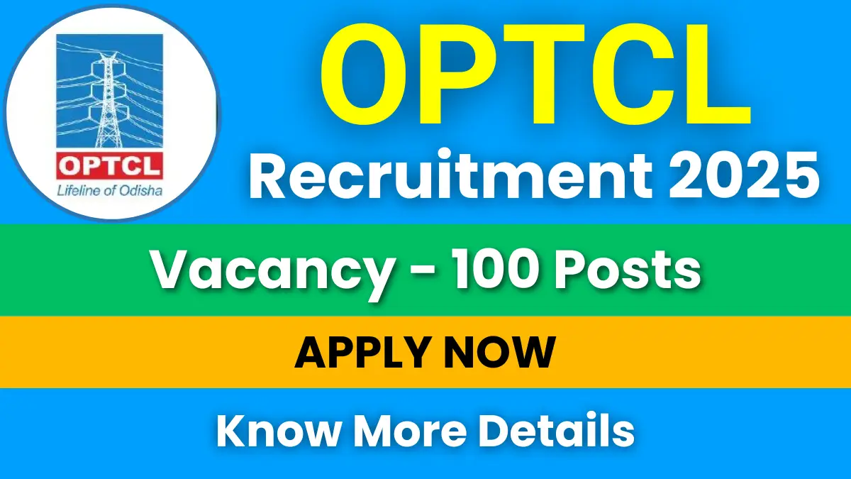 OPTCL Recruitment 2025 Notification for 100 Posts: Apply Now 1 OPTCL Recruitment 2025