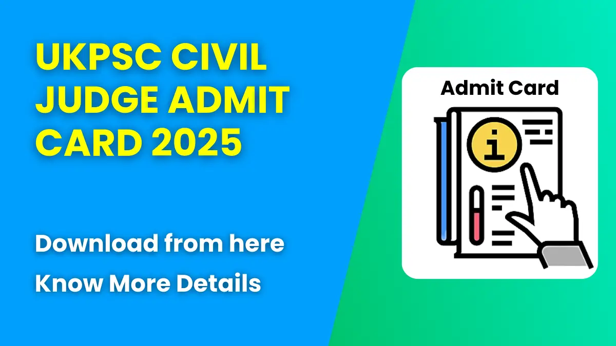 UKPSC Civil Judge Admit Card 2025
