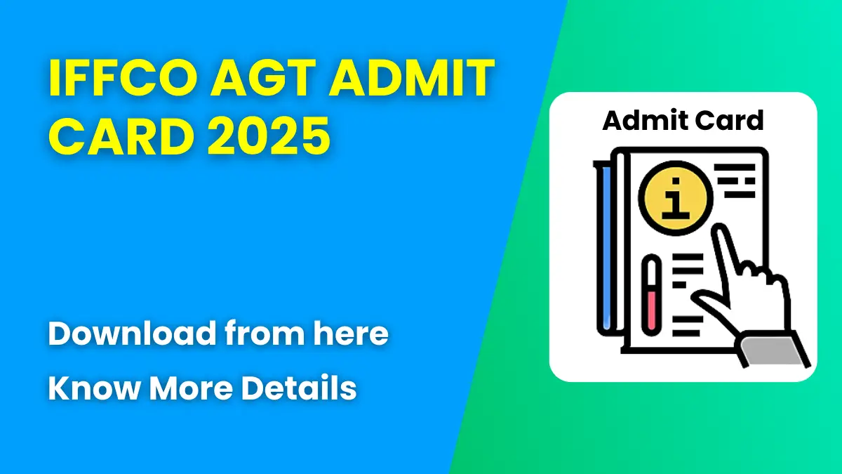 IFFCO AGT Admit Card 2025