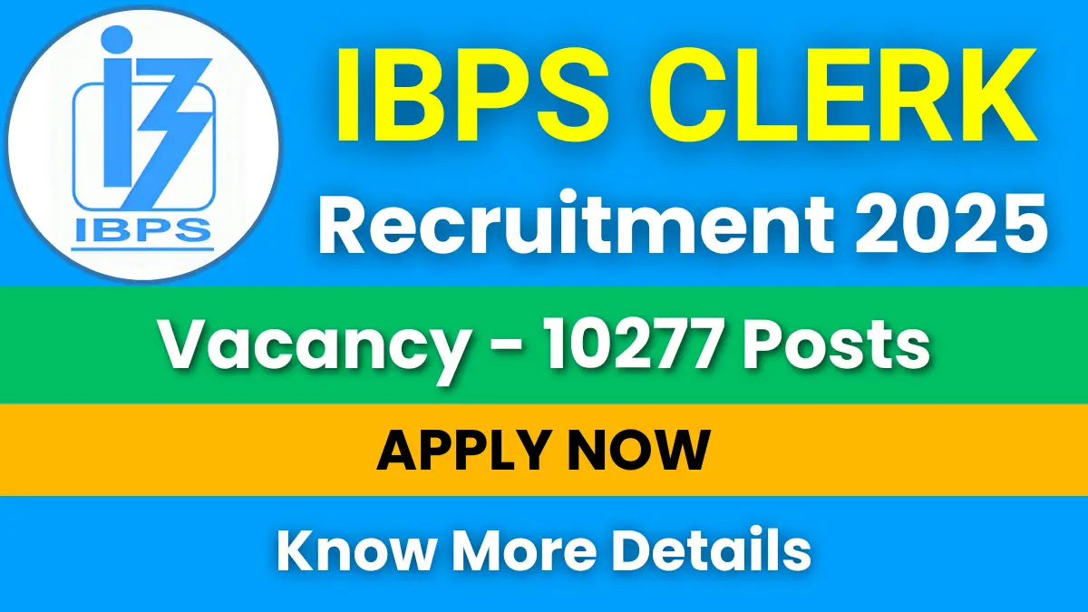 IBPS Clerk Recruitment 2025