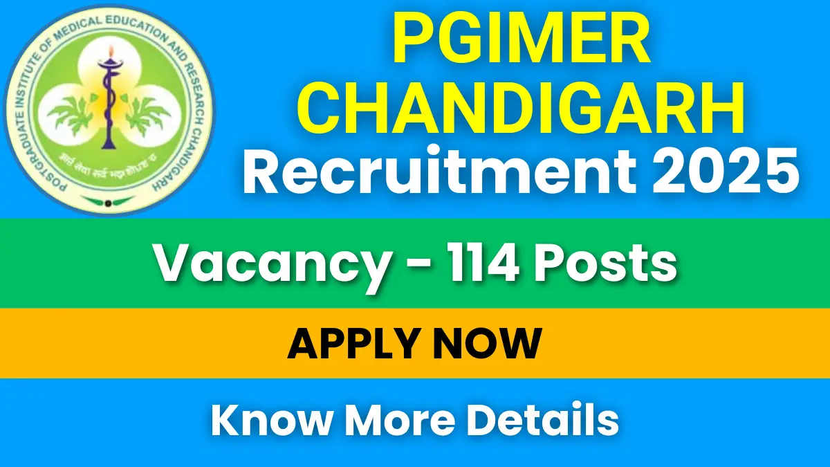 PGIMER Chandigarh Recruitment 2025 for 114 Posts: Apply Online Now 1 PGIMER Chandigarh Recruitment 2025