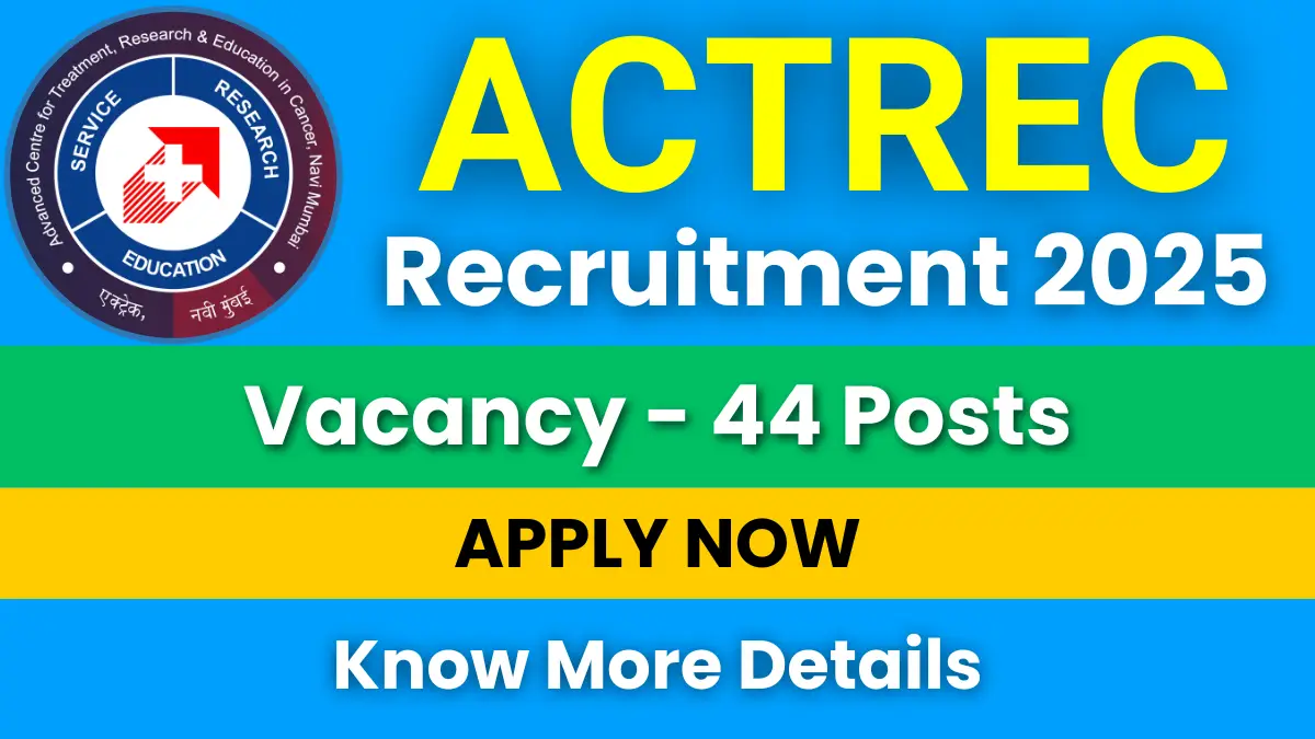 ACTREC Recruitment 2025 Notification for 44 Posts: Apply Online Now 1 ACTREC Recruitment 2025