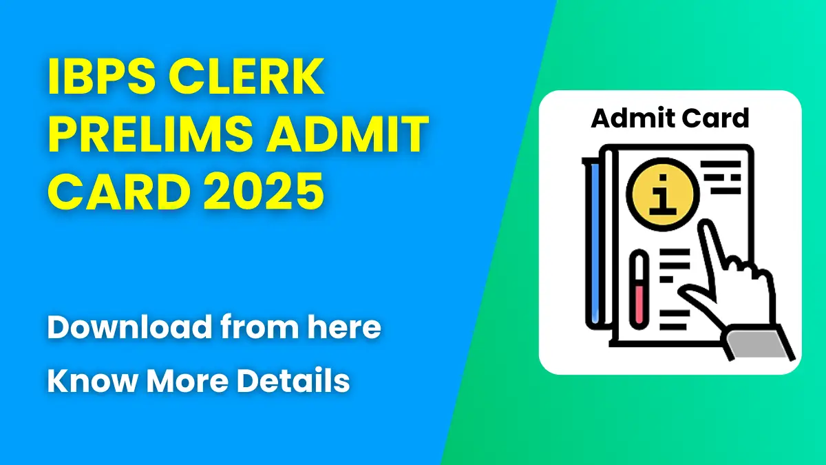 IBPS Clerk Prelims Admit Card 2025