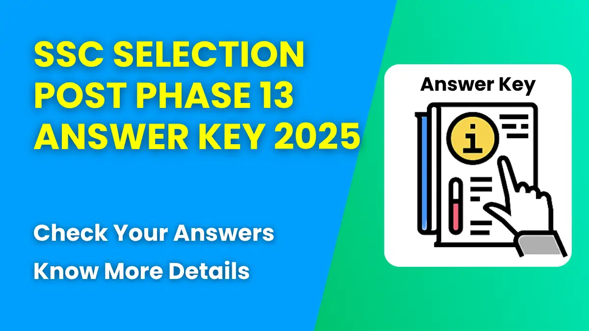 SSC Selection Post Phase 13 Answer Key 2025