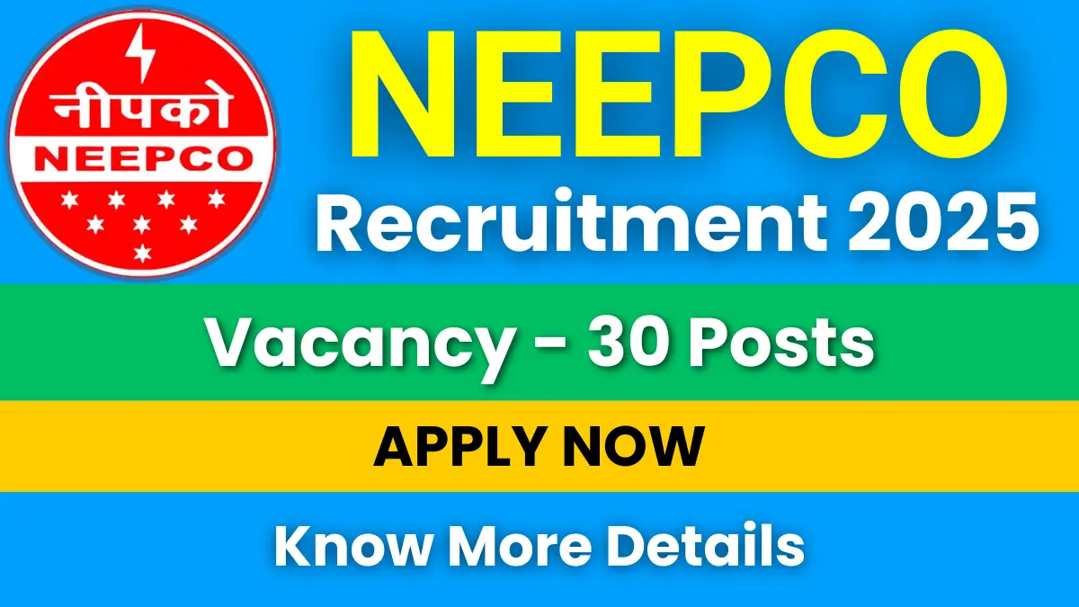 NEEPCO Recruitment 2025