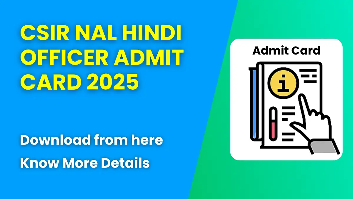 CSIR NAL Hindi Officer Admit Card 2025