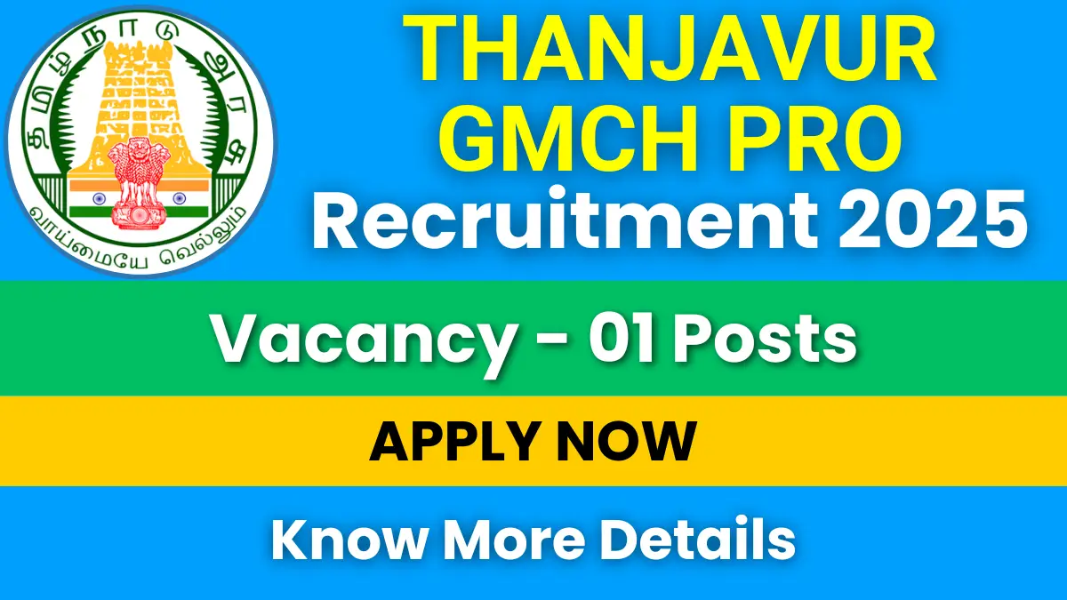 Thanjavur GMCH PRO Recruitment 2025