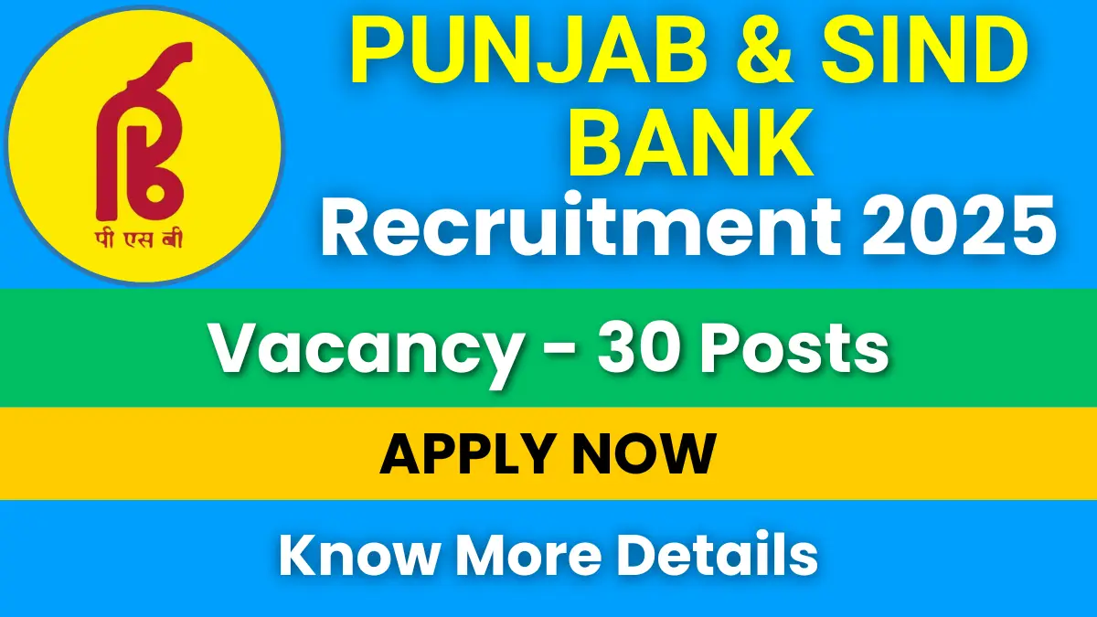 Punjab & Sind Bank Recruitment 2025