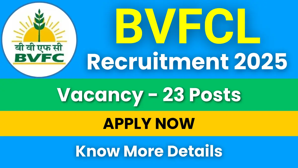 BVFCL Recruitment 2025