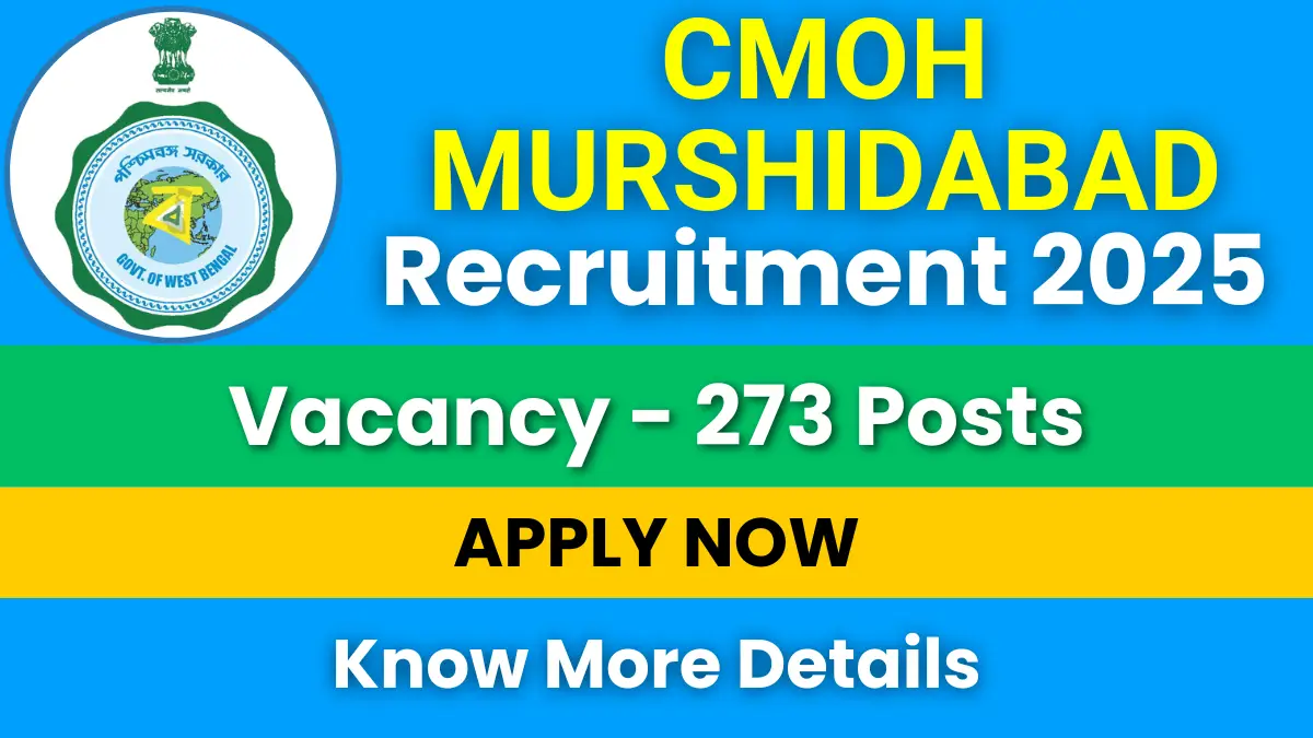 CMOH Murshidabad Recruitment 2025