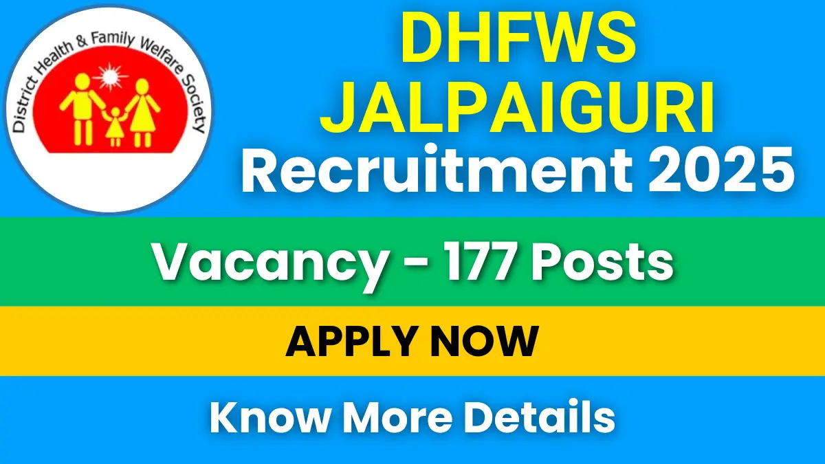 DHFWS Jalpaiguri Recruitment 2025