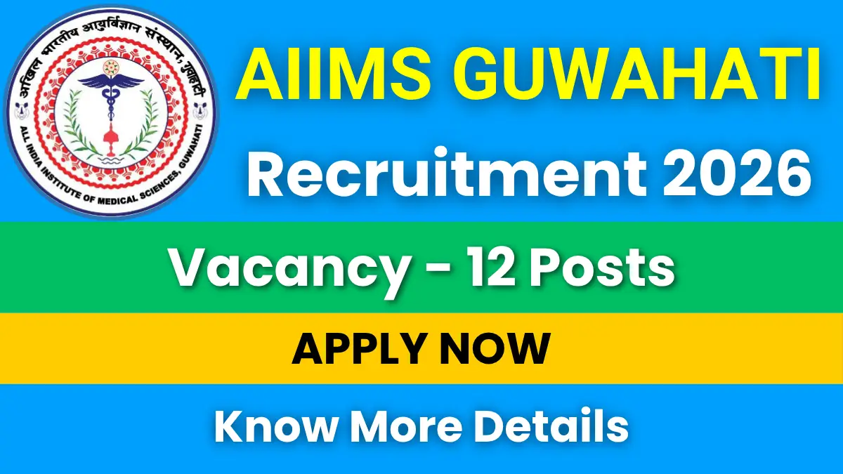 AIIMS Guwahati Recruitment 2026