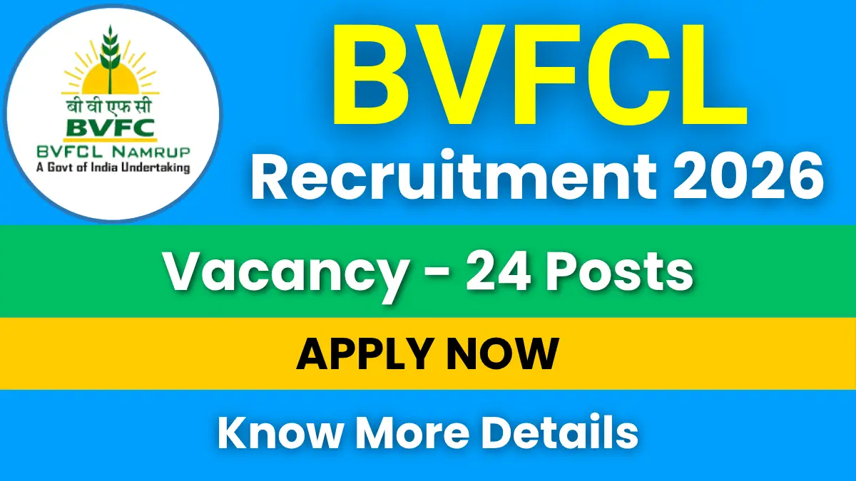 BVFCL Recruitment 2026