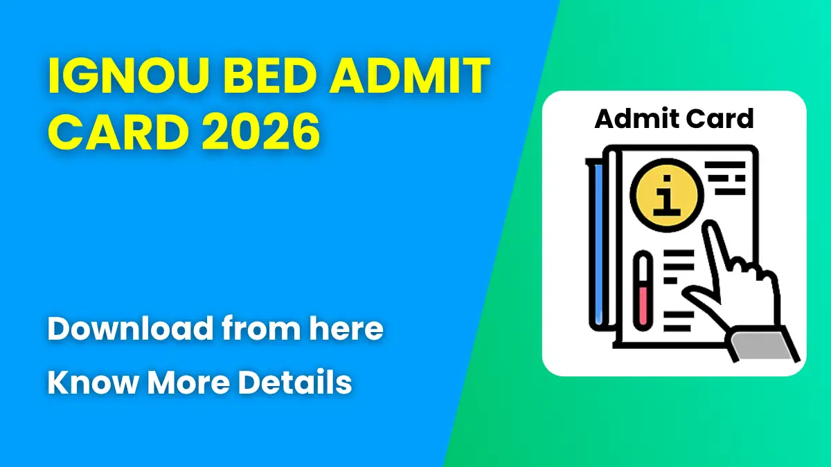 IGNOU BEd Admit Card 2026